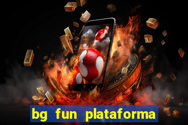 bg fun plataforma de jogos